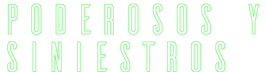 Poderosos y siniestros