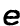 e