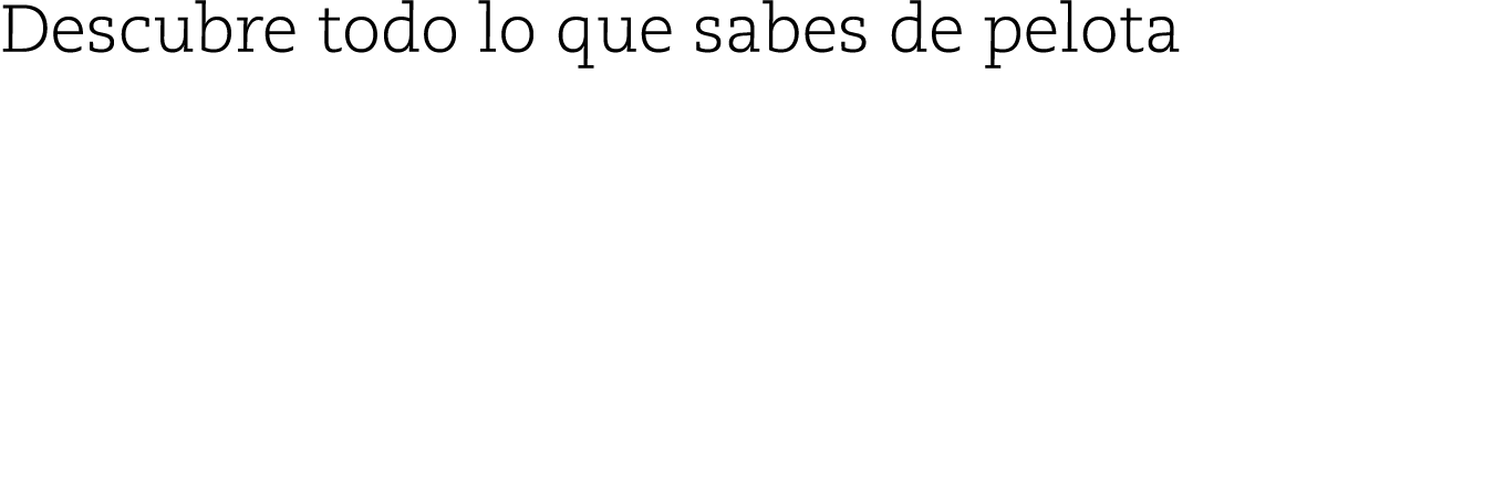 Descubre todo lo que sabes de pelota  CONTRA QUI N GAN  SU  LTIMA TXAPELA MANOMANISTA RUB N BELOKI 