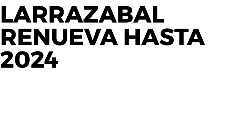 Larrazabal renueva hasta 2024