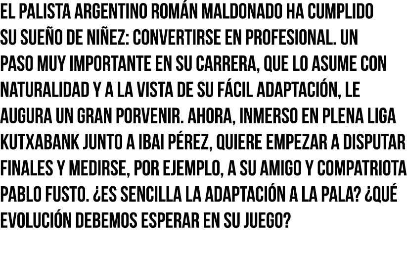 El palista argentino Román Maldonado ha cumplido su sueño de niñez: convertirse en profesional  Un paso muy important   