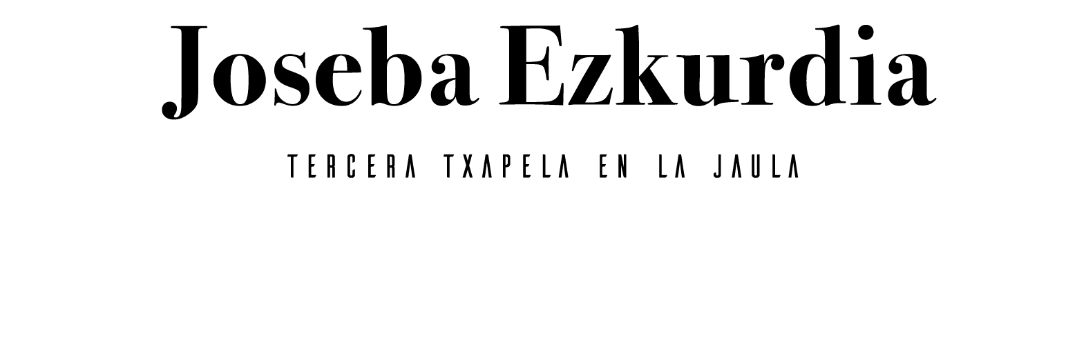 Joseba Ezkurdia Tercera txapela en la jaula