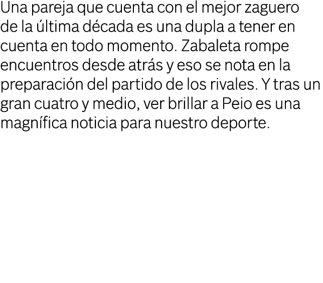 Una pareja que cuenta con el mejor zaguero de la última década es una dupla a tener en cuenta en todo momento  Zabale   