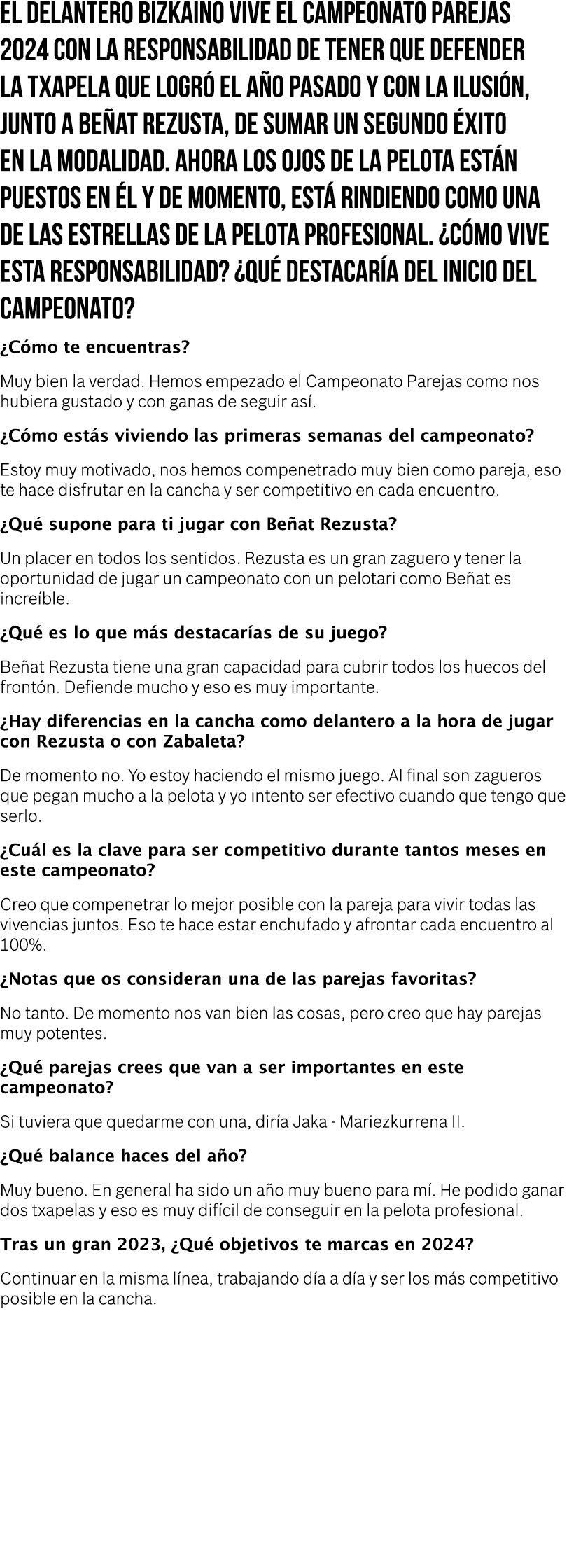 El delantero bizkaino vive el Campeonato Parejas 2024 con la responsabilidad de tener que defender la txapela que log   