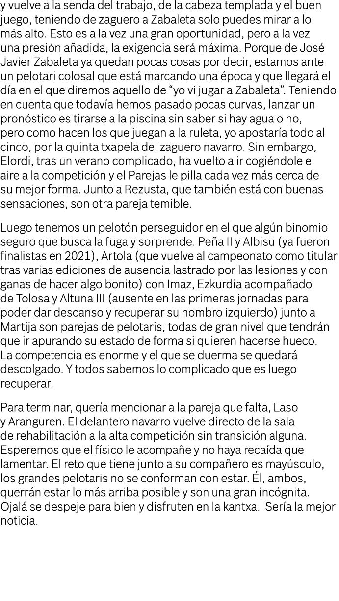 y vuelve a la senda del trabajo, de la cabeza templada y el buen juego, teniendo de zaguero a Zabaleta solo puedes mi   