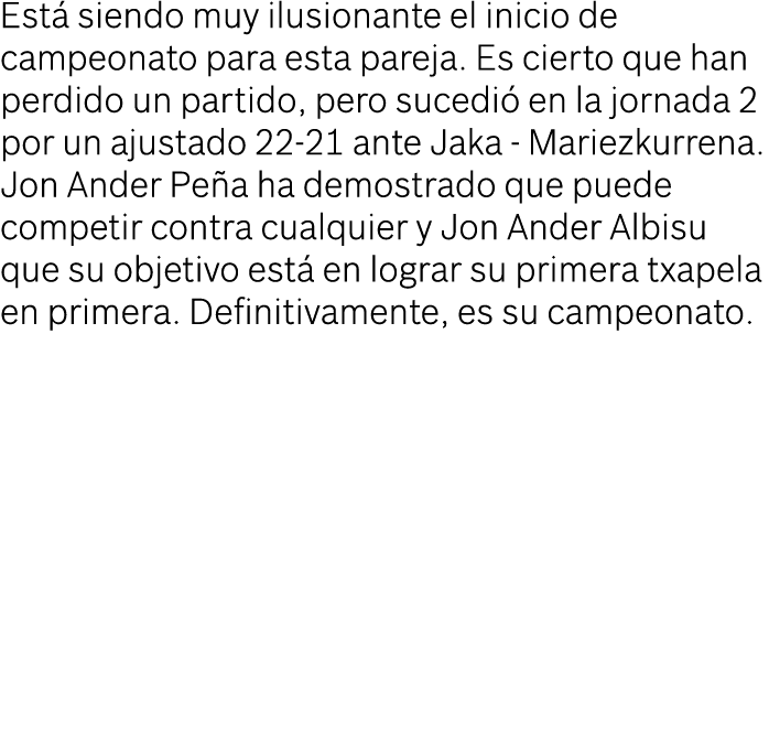 Está siendo muy ilusionante el inicio de campeonato para esta pareja  Es cierto que han perdido un partido, pero suce   