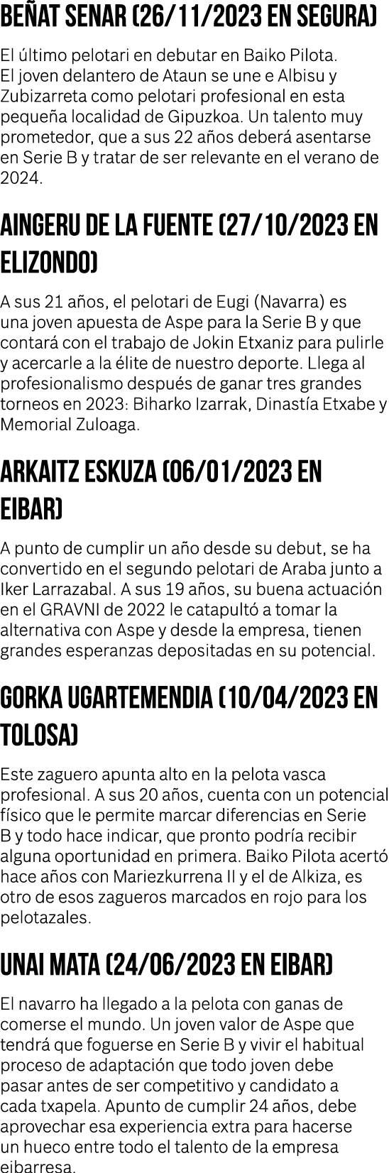 Beñat Senar (26 11 2023 en Segura) El último pelotari en debutar en Baiko Pilota  El joven delantero de Ataun se une    