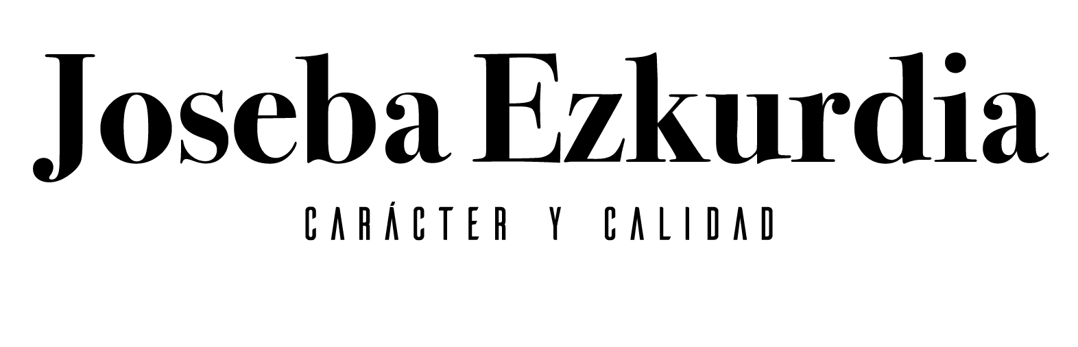 Joseba Ezkurdia carácter y calidad
