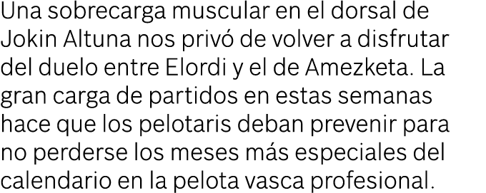 Una sobrecarga muscular en el dorsal de Jokin Altuna nos privó de volver a disfrutar del duelo entre Elordi y el de A   