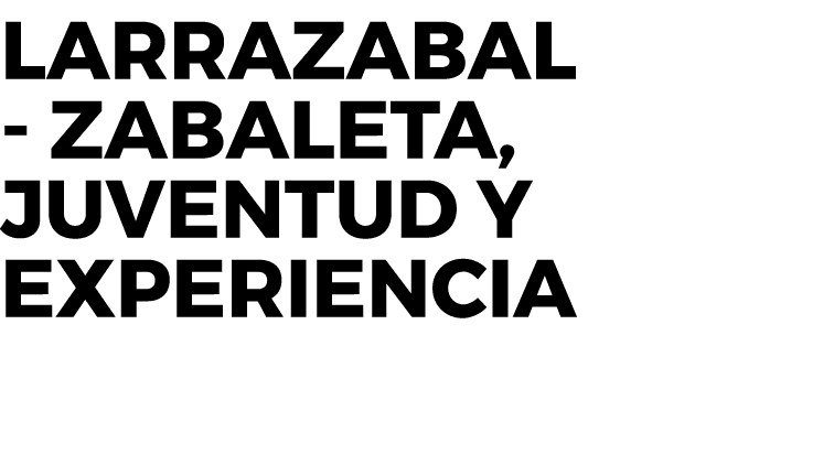 Larrazabal - Zabaleta, juventud y experiencia