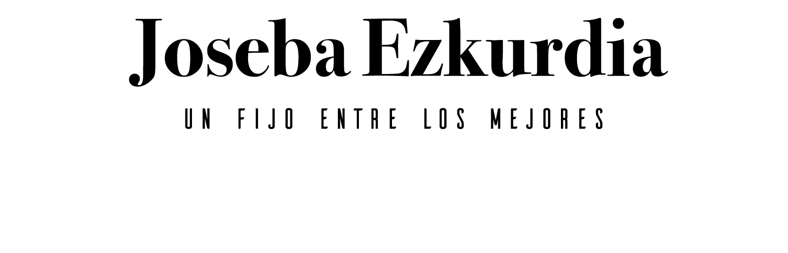 Joseba Ezkurdia Un fijo entre los mejores