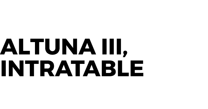 Altuna III, intratable