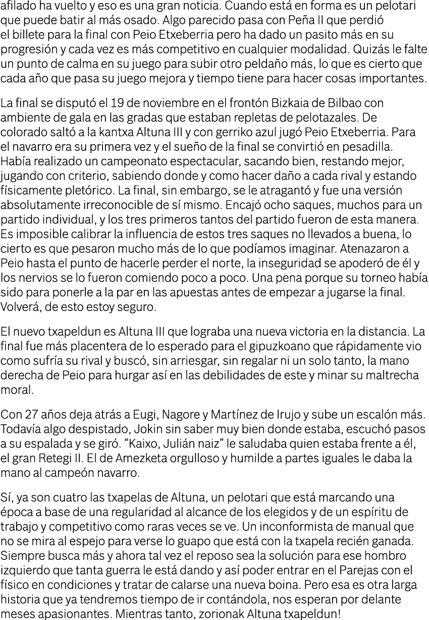 afilado ha vuelto y eso es una gran noticia  Cuando está en forma es un pelotari que puede batir al más osado  Algo p   