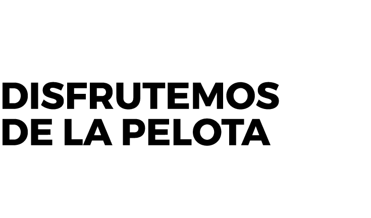 Disfrutemos de la pelota