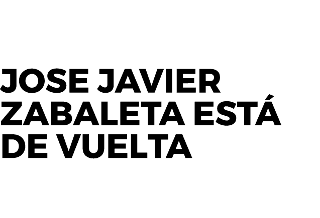 Jose Javier Zabaleta est de vuelta