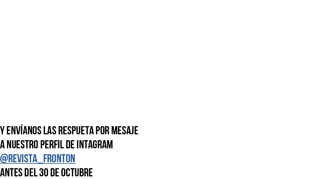 BUSCA LA PREGUNTA DENTRO de los art culos DE NUESTRA REVISTA Y env anos las respueta por mesaje a nuestro perfil de i...