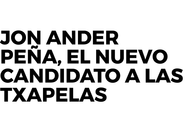 Jon Ander Pe a, el nuevo candidato a las txapelas