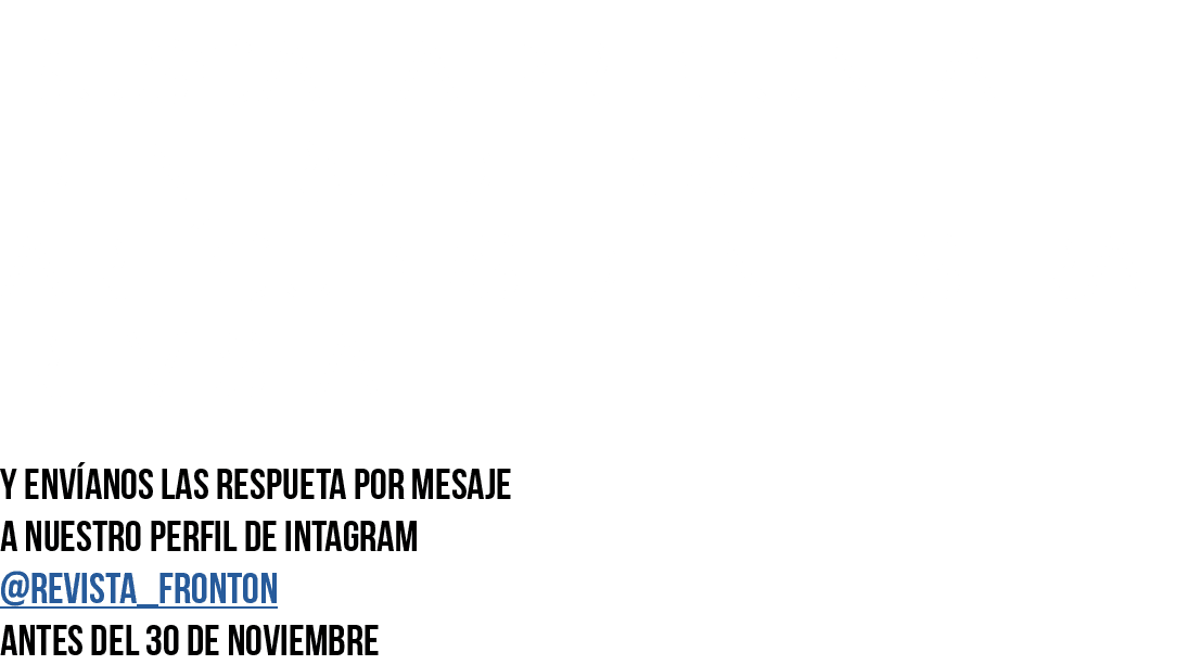 BUSCA LA PREGUNTA DENTRO de los art culos DE NUESTRA REVISTA Y env anos las respueta por mesaje a nuestro perfil de i...