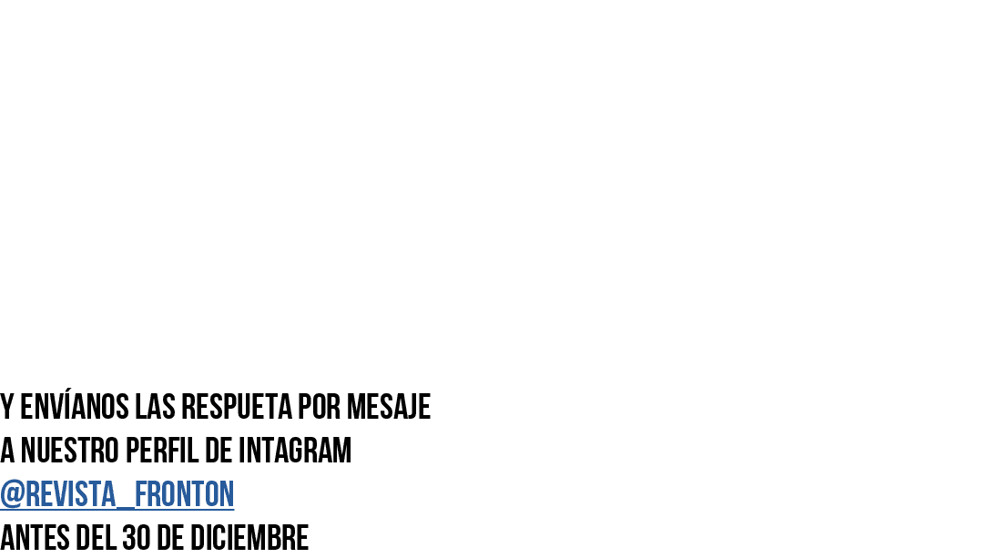 BUSCA LA PREGUNTA DENTRO de los art culos DE NUESTRA REVISTA Y env anos las respueta por mesaje a nuestro perfil de i...