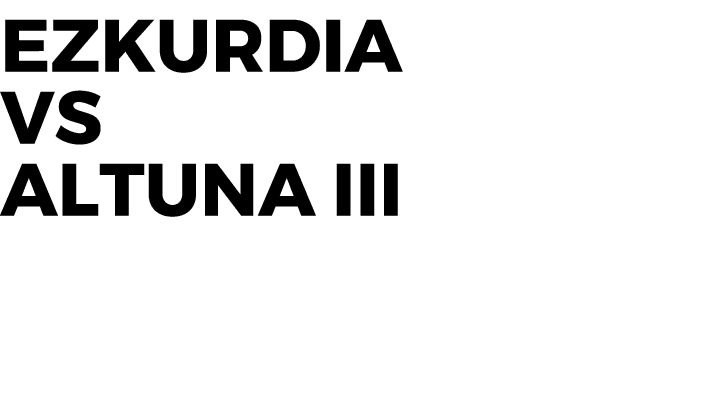 Ezkurdia vs Altuna III