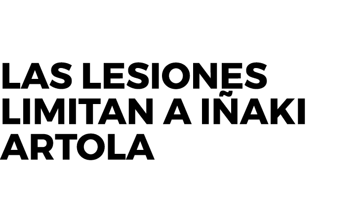 Las lesiones limitan a I aki Artola