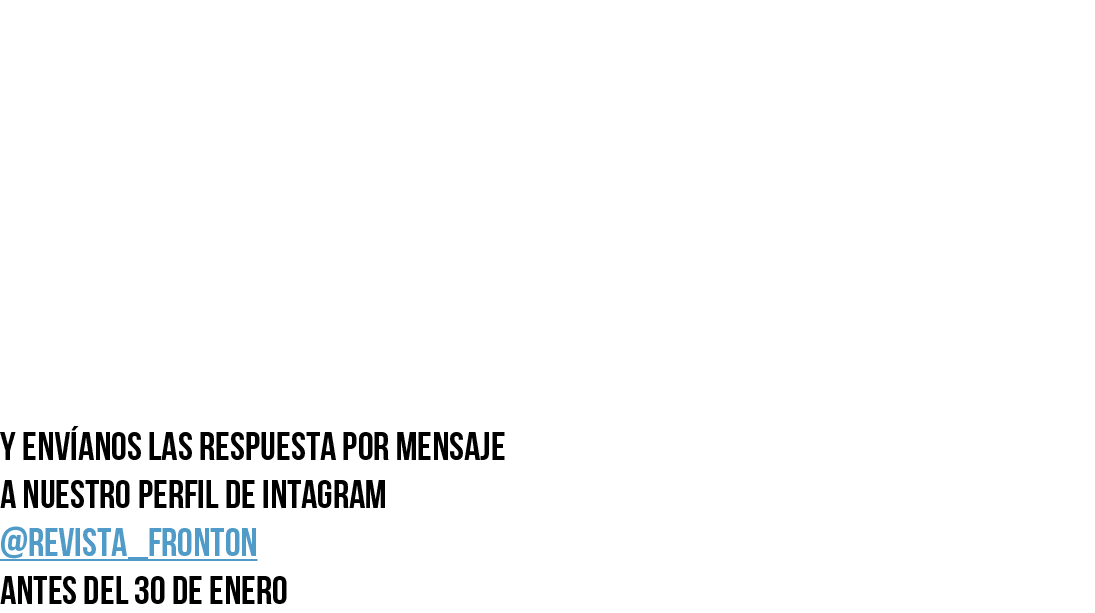 BUSCA LA PREGUNTA DENTRO de los art culos DE NUESTRA REVISTA Y env anos las respuesta por mensaje a nuestro perfil de...