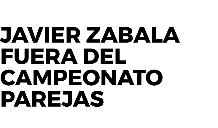 Javier Zabala fuera del Campeonato Parejas