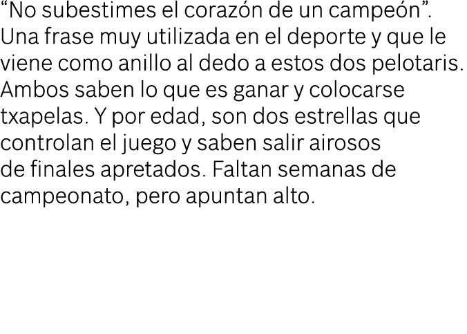 “No subestimes el coraz n de un campe n”. Una frase muy utilizada en el deporte y que le viene como anillo al dedo a ...