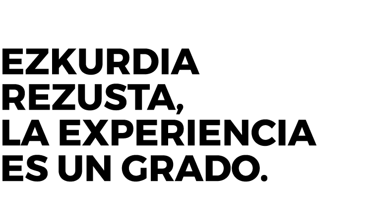 Ezkurdia Rezusta, la experiencia es un grado.