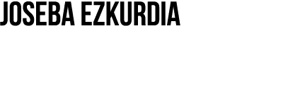 JOSEBA EZKURDIA