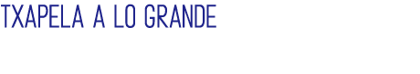 Txapela a lo grande
