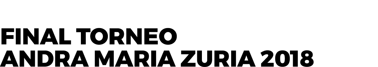  Final TORNEO ANDRA MARIA ZURIA 2018