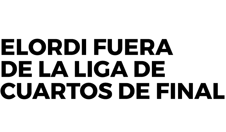 Elordi fuera de la Liga de Cuartos de final