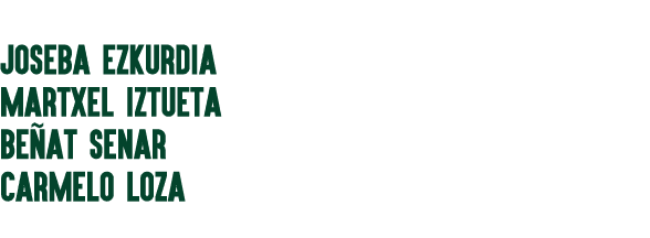 JOSEBA EZKURDIA MARTXEL IZTUETA BE AT SENAR Carmelo Loza