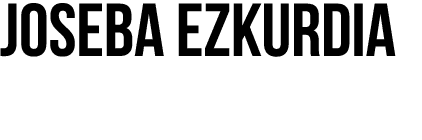 JOSEBA EZKURDIA