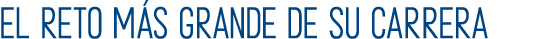 El reto m s grande de su carrera