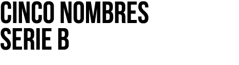CINCO NOMBRES SERIE B