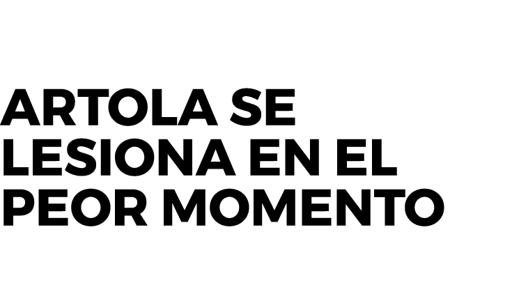 Artola se lesiona en el peor momento