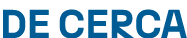 DE CERCA