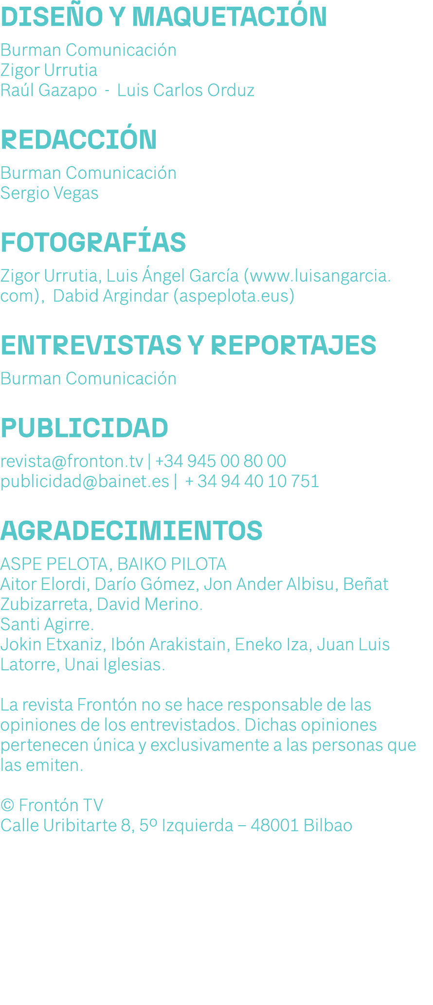 DISE O Y MAQUETACI N Burman Comunicaci n Zigor Urrutia Ra l Gazapo Luis Carlos Orduz REDACCI N Burman Comunicaci n Se...