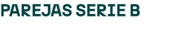 PAREJAS SERIE B