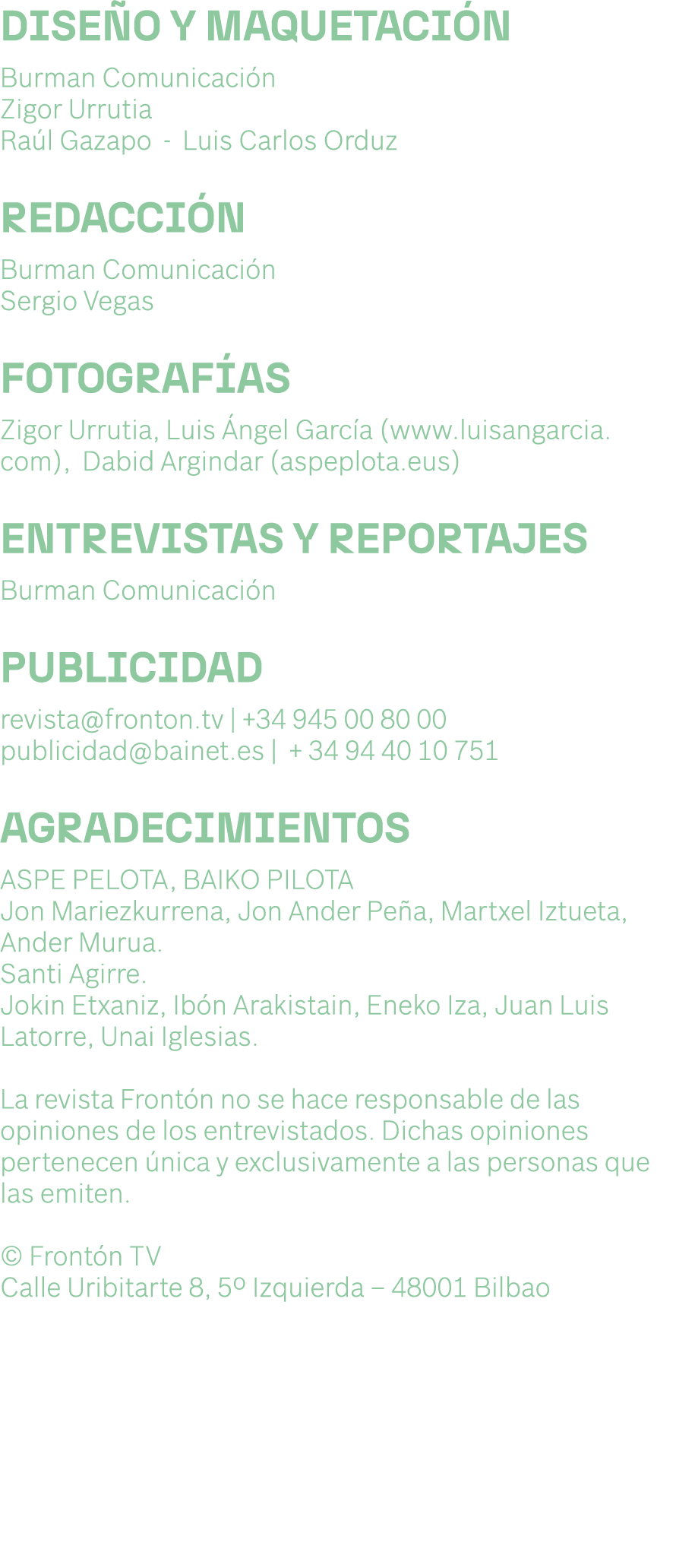 DISE O Y MAQUETACI N Burman Comunicaci n Zigor Urrutia Ra l Gazapo Luis Carlos Orduz REDACCI N Burman Comunicaci n Se...