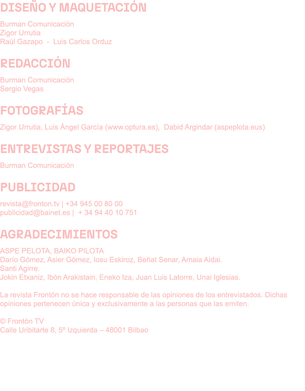 DISE O Y MAQUETACI N Burman Comunicaci n Zigor Urrutia Ra l Gazapo Luis Carlos Orduz REDACCI N Burman Comunicaci n Se...