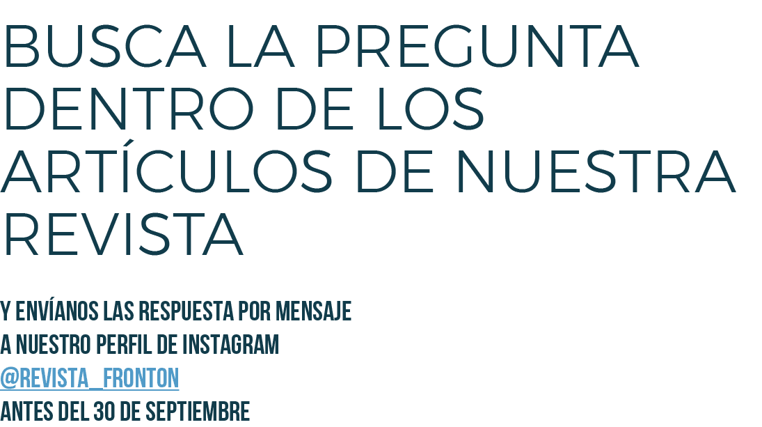 BUSCA LA PREGUNTA DENTRO de los art culos DE NUESTRA REVISTA Y env anos las respuesta por mensaje a nuestro perfil de...