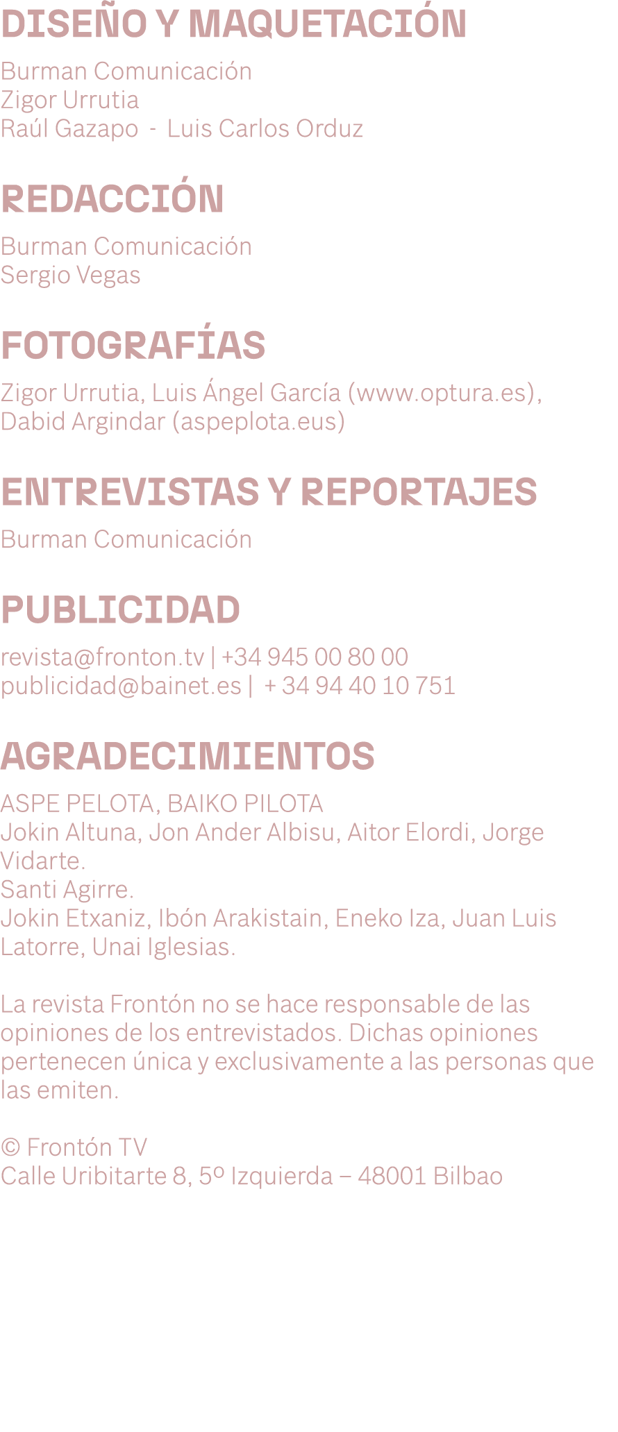 DISE O Y MAQUETACI N Burman Comunicaci n Zigor Urrutia Ra l Gazapo Luis Carlos Orduz REDACCI N Burman Comunicaci n Se...